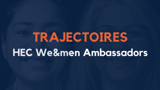 TRAJECTOIRES | DEVENEZ AMBASSADRICE HEC We&men 2025