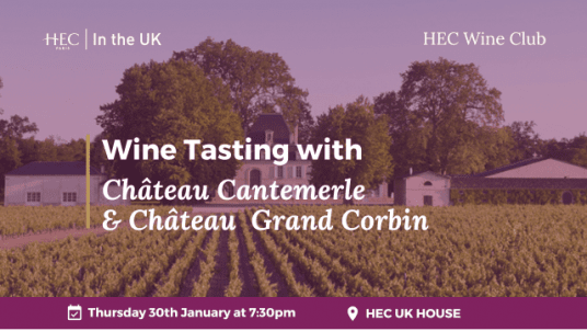 HEC UK Wine Club: Wine Tasting with Chateau Cantemerle and Chateau Grand-Corbin